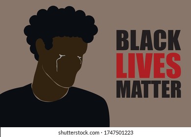 Black lives matter text and tears on face of african american character, modern vector in flat style. Stop racism, pain from injustice killing. Black man crying. New movement