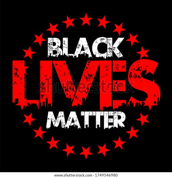 Black Lives Matter text vector vintage. stop\
racism. I can\'t breathe. stop shooting. don\'t shoot. black lives\
matter. lives matter. police violence. stop violence. poster. stop\
violence. protest