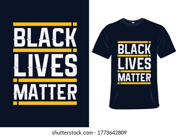 Black lives matter t-shirt slogan and apparel design, typography, print, vector