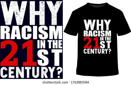 Black lives matter typography t shirt design. Vector graphics print or poster. racism. Protest poster with text . Inspirational quote for motivational racism has no place and Police violence. tee.