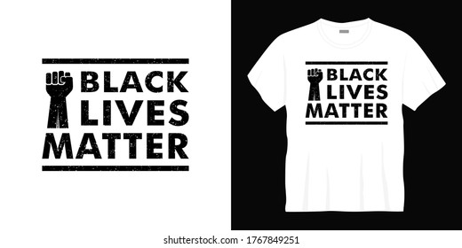 black lives matter typography t-shirt design. Ready to print for apparel, poster, illustration. Modern, simple, lettering t shirt vector.