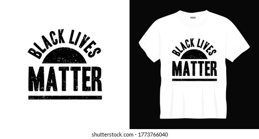 black lives matter typography t-shirt design. Ready to print for apparel, poster, illustration. Modern, simple, lettering t shirt vector.
