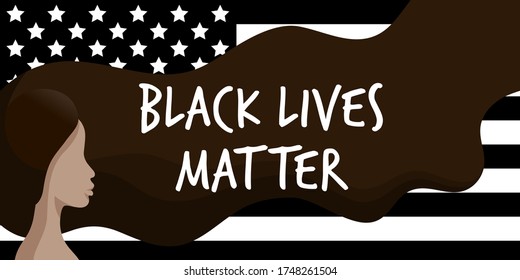 Black Lives Matter. Vector Illustration with afroamerican woman and text on black american flag background. Protest against racism and social inequality concept. For social media, web, banner.