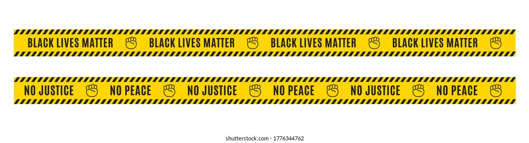 Black Lives Matter Warning Tape, Yellow Tape, Hand Fist Icon, No Peace No Justice, Protest, Vector Illustration Background