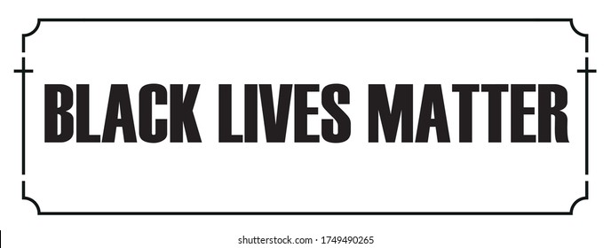 Black lives matter white background. Eps 10 vector file.