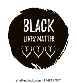 Black lives matter white sing on grunge background with hearts.