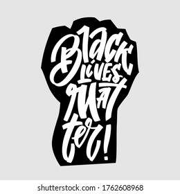 Black lives mattern hand lettering banner in black fist silhouette for protest human right of black people in U.S. America. Vector calligraphy illustration on gray background