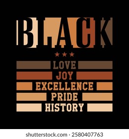 Black love joy excellence pride history - Black History Month T-shirt Design