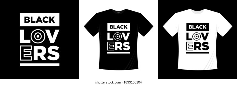 black lovers typography t-shirt design. Print, apparel, poster. Trendy tee, t shirt, art, vector illustration.