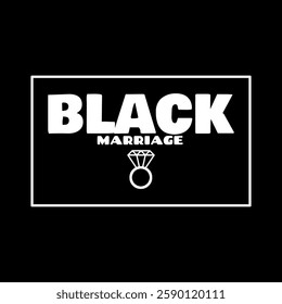 Black Marriage Day to celebrate on March 26th. Bold text with illustration of a diamond ring in frame isolated on black background.