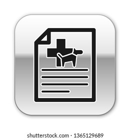 Black Medical certificate for travel with dog or cat icon isolated on white background. Document for pet. Silver square button. Vector Illustration