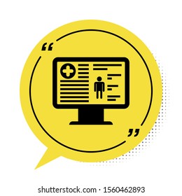 Black Medical clinical record on monitor icon isolated on white background. Health insurance form. Prescription, medical check marks report. Yellow speech bubble symbol. Vector Illustration
