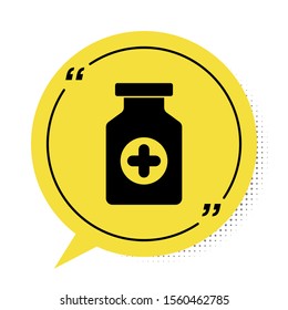 Black Medicine bottle icon isolated on white background. Bottle pill sign. Pharmacy design. Yellow speech bubble symbol. Vector Illustration