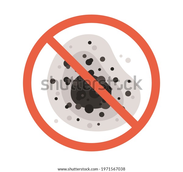 Black mold spot with Stop symbol. Toxic mold
spores. Fungi and bacteria. Stain on the house wall. Isolated
vector illustration on white
background.