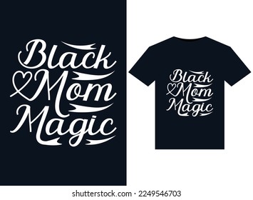 BLACK MOM MAGIC illustrations for print-ready T-Shirts design