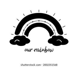 Black monochrome rainbow with text, flat style. Rainbow with clouds, abstract hand drawn icon. Glyph nature weather element. For poster, print, nursery room or card. Isolated vector illustration