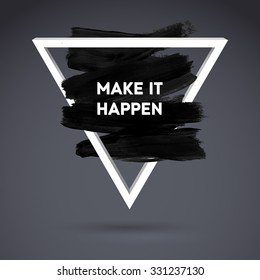Black motivation square acrylic stroke poster. Text lettering of an inspirational saying. Quote Typographical Poster Template, vector design. 