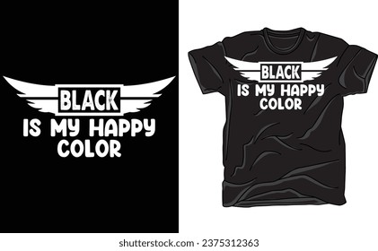 Black Is My Happy Colour Shirt, All Black Everything Shirt, Funny Goth Teen Always Wearing Black Tee Teenage Gift, Goth Black,Goth Aesthetic