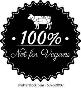 Black Not for Vegans Beef Badge