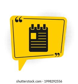 Icono de bloc de notas negro aislado en fondo blanco. Icono de bloc de notas en espiral. Cuaderno escolar. Almohadilla de escritura. Diario para la escuela. Símbolo amarillo de burbuja de habla. Ilustración vectorial