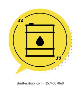 Black Oil barrel line icon isolated on white background. Oil drum container. For infographics, fuel, industry, power, ecology. Yellow speech bubble symbol. Vector Illustration