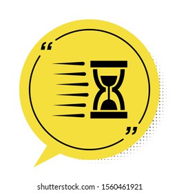 Black Old hourglass with flowing sand icon isolated on white background. Sand clock sign. Business and time management concept. Yellow speech bubble symbol. Vector Illustration