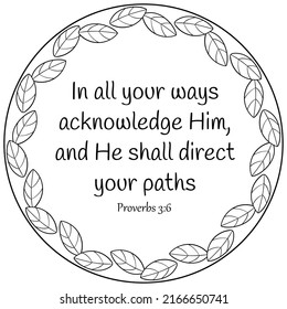 Black on transparent biblical circle coloring page with Proverbs 3:6 text. Home decor, christian holidays activity, for children and adults