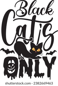 BLACK CAT’S ONLY-HALLOWEEN T-SHIRT DESIGN