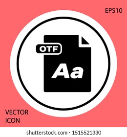 Black OTF file document. Download otf button icon isolated on red background. OTF file symbol. White circle button. Vector Illustration