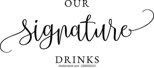 Black our signature drinks wedding sign