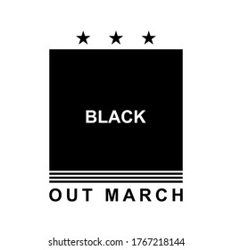 Black Out March. Design of Protest Banner. Vector Illustration