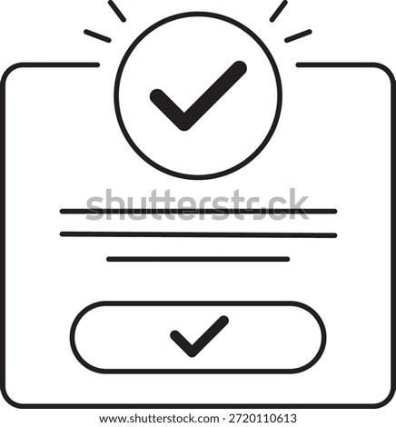 Black outline confirmation message icon showing checkmark success status text and action button for user interface validation approval and completed process feedback