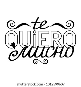 Black outline isolated hand drawn decorative quote in spanish language. Line lettering phrase, handmade print poster on white background. Te quiero mucho. I love you. Page of coloring book.