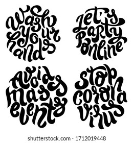 Black outline quotes set about covid-19 and quarantine. Wash your hands, 
let's party online, avoide mass events, stop coronavirus. Hand drawn lettering vector stock illustration.