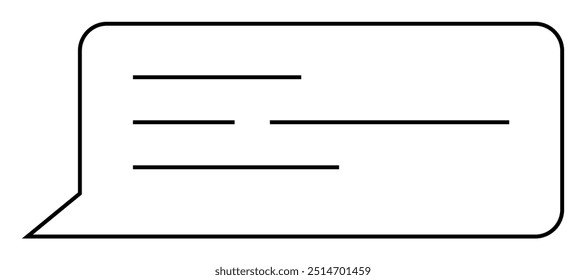 Black outlined speech bubble with horizontal lines imitating text. Ideal for communication, messages, chat, interaction, presentations. Clean design suitable for various display contexts.
