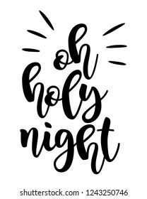 Black over white Cristmas typography quote saying vector graphic design for oh holy night 