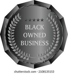 Black Owned Business Badge Icon Metal Illustration Vector. BLM. Product Market Shop Restaurant Menu Advertisement Marketing Promotion Sale Stamp Sticker Tag Label Emblem Logo Isolated 