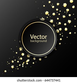 Black paper circle banner with drop shadows on black background template. Splash of sparkling golden paint. Vector illustration