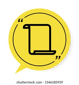 Black Paper scroll icon isolated on white background. Canvas scroll sign. Yellow speech bubble symbol. Vector Illustration