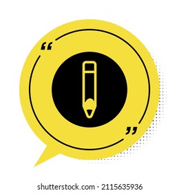 Black Pencil icon isolated on white background. Drawing and educational tools. School office symbol. Yellow speech bubble symbol. Vector