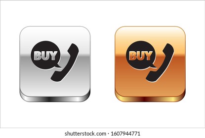 Black Phone and speech bubble with text Buy icon isolated on white background. Online buying symbol. Supermarket basket symbol. Silver-gold square button. Vector Illustration