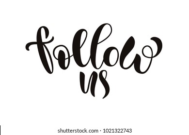 Black promotional quotation "Follow us" on simple white background for Homepage, Print, card, Magazine, stock, sell out,  blogging, Article, party. Lettering typography vector poster EPS 10 for beauty