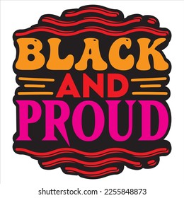 Black and Proud T-shirt Design Vector File