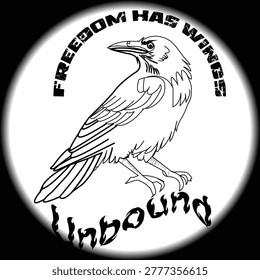 Black raven bird with text freedom has wings unbound crow desig