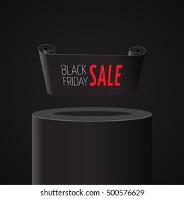 Black realistic curved paper banner on pedestal. Ribbon. Black friday sale. Vector illustration on dark background