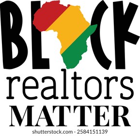 Black Realtors Matter design - Black History T-shirt Design, Black History PNG DXF EPS, African American t-shirt design, Black History bundle