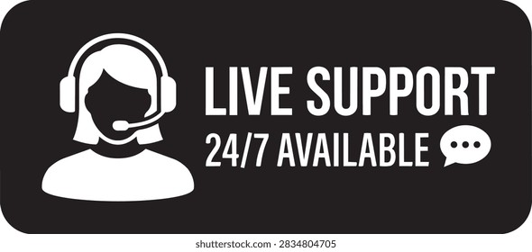Black rectangular customer service banner featuring a headset operator icon, speech bubble, and the text Live Support Available.
