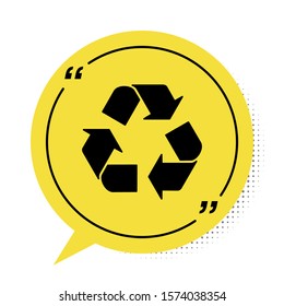 Black Recycle symbol icon isolated on white background. Circular arrow icon. Environment recyclable go green. Yellow speech bubble symbol. Vector Illustration