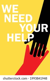 Black and red hand reaching out for help. Concept of help and volunteering. Yellow background. "We need your help"