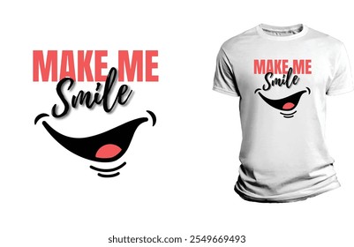 Black and red make me smile t-shirt design, Vector print, typography, poster, emblem.